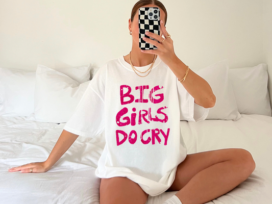 Comfort Colors® "Big Girls Do Cry" T-Shirt - Graphic Tee with Hand-Painted Text Design