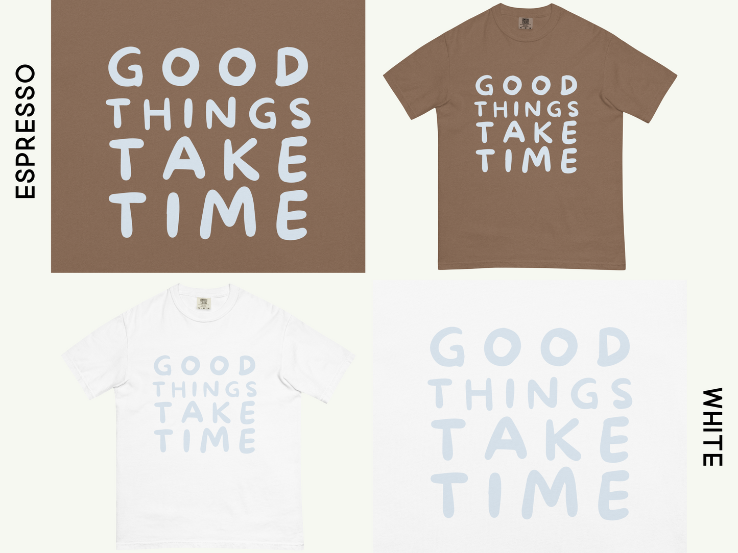 Comfort Colors® "Good Things Take Time" T-Shirt - Inspirational Graphic Tee